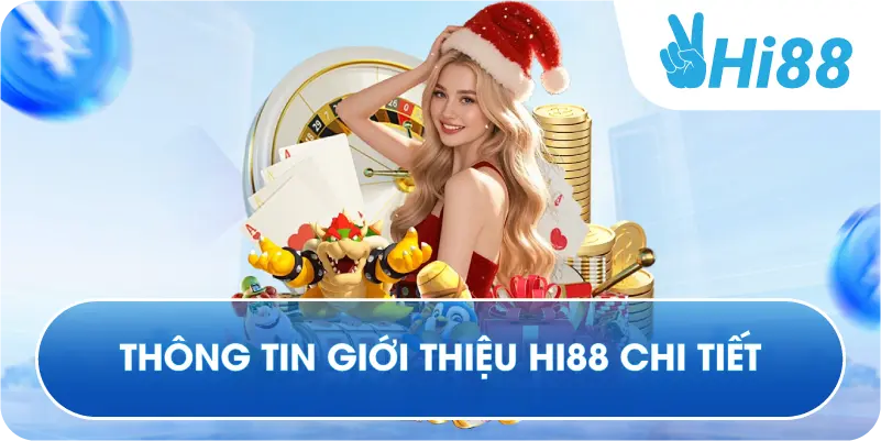 Thông tin giới thiệu Hi88 chi tiết